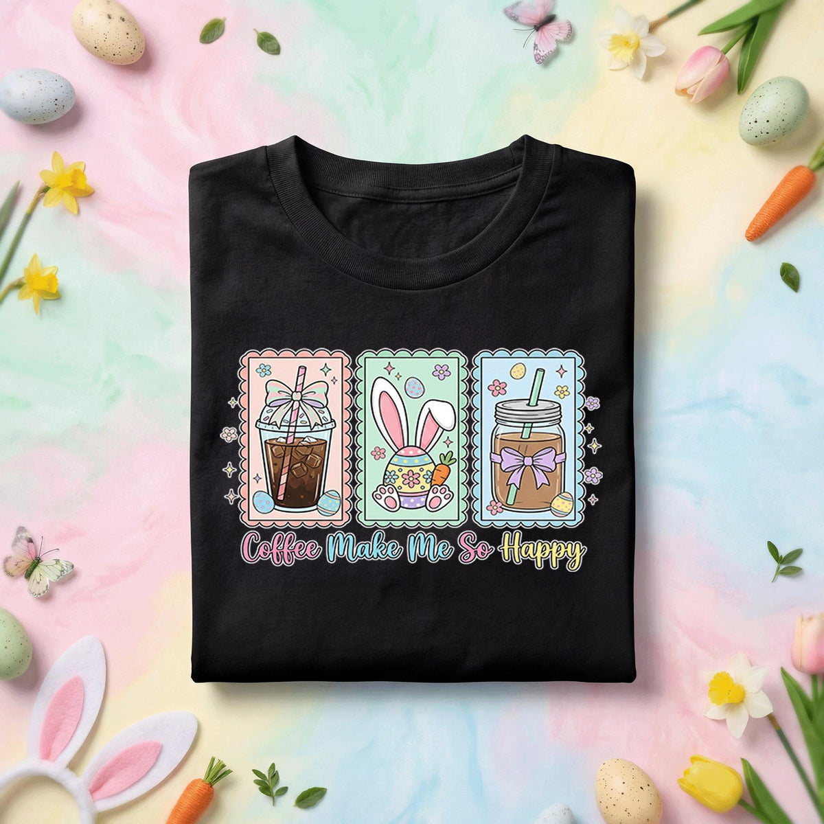 Coffee Makes Me So Happy Shirt, Spring Easter Bunny and Coffee Easter Tee
