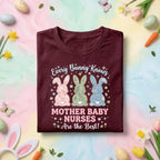 Every Bunny Knows Mother Baby Nurses Are the Best Easter Shirt, Cute MBU Nurse Tee, Spring Bunny Nurse Gift, OB Nurse Celebration Top
