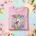Will Trade Sister for Easter Candy Shirt, Funny Bunny Kids Tee, Cute Easter Eggs and Chocolate Holiday Shirt