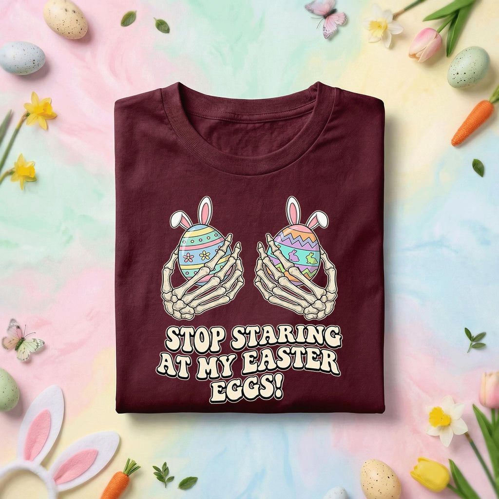 Stop Staring at My Easter Eggs Funny Skeleton Bunny Easter Shirt Women Girls – Adult & Teen Tee, Funny Easter day shirt, Easter Gift Idea