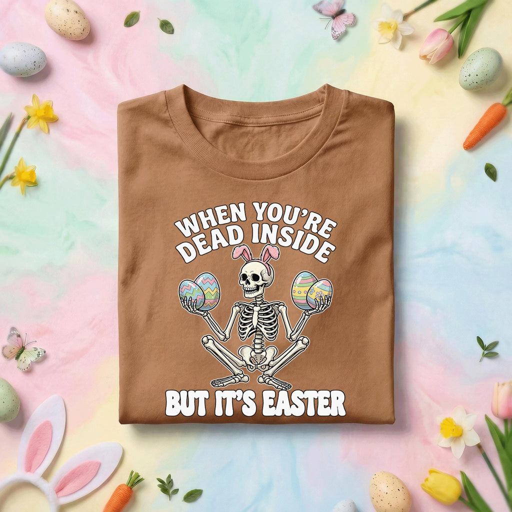 Funny Easter Skeleton Shirt – When You’re Dead Inside But It’s Easter shirt, Funny Gift Easter Day shirt