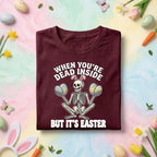 Funny Easter Skeleton Shirt – When You’re Dead Inside But It’s Easter shirt, Funny Gift Easter Day shirt