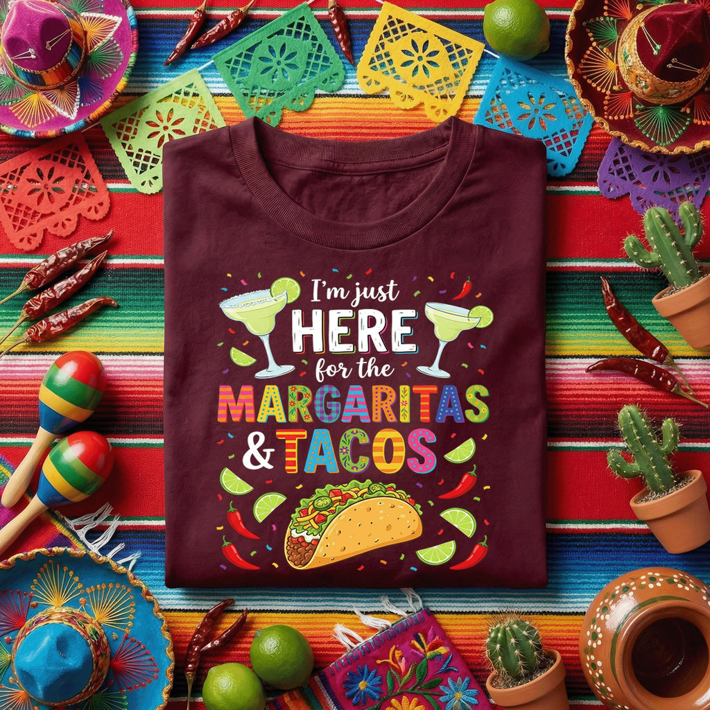 I'm Just Here For Margaritas And Tacos Shirt, Funny Cinco de Mayo Party T Shirt, Taco Lover Margarita Fiesta Tee Gift