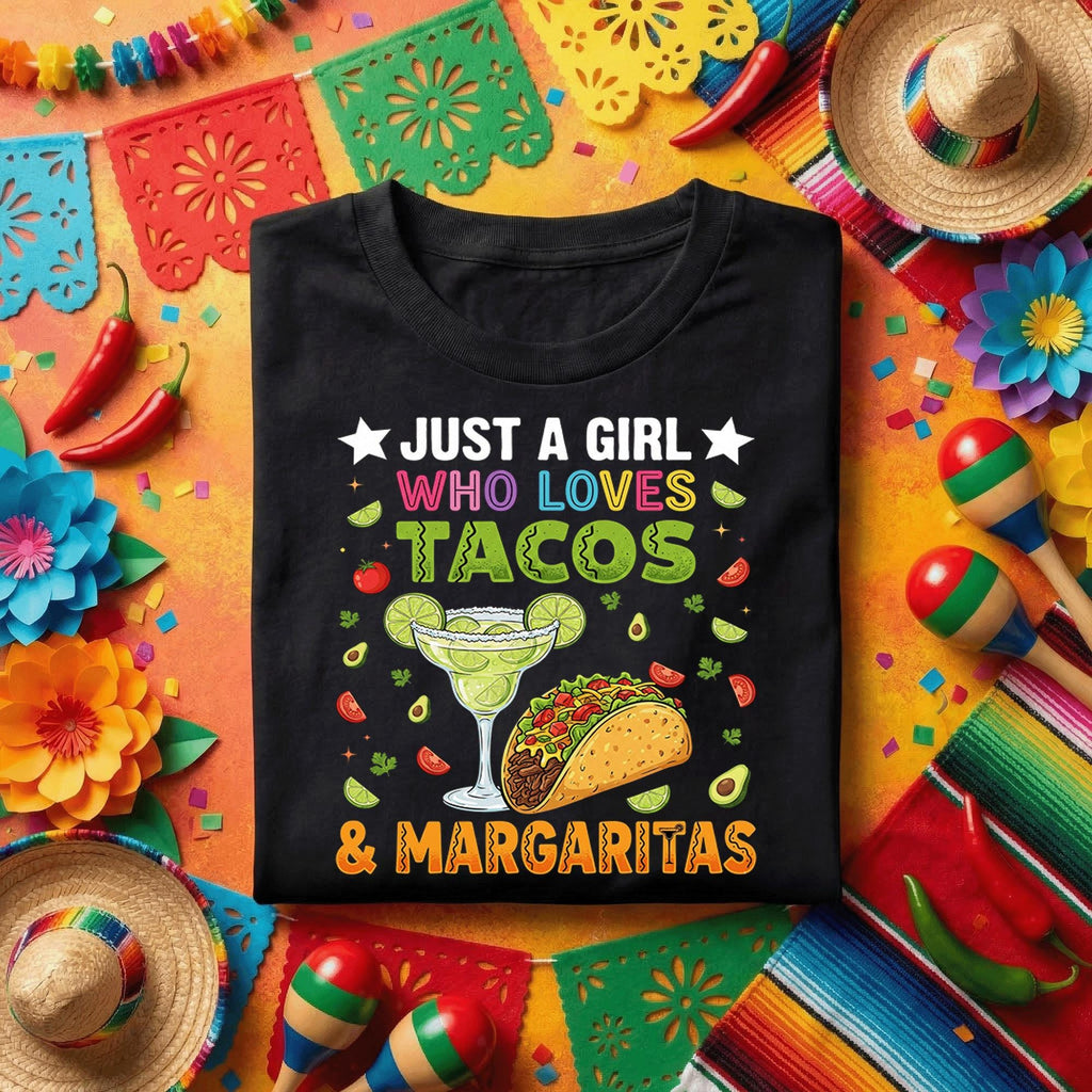 Just A Girl Who Loves Tacos And Margaritas Shirt, Funny Cinco de Mayo Taco Lover T Shirt, Mexican Fiesta Party Tee Gift