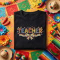 Teacher Fiesta Shirt Colorful Teacher Appreciation T Shirt, Cinco de Mayo Teacher Gift