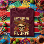 They Call Me El Jefe Skull Shirt Funny Cinco De Mayo Shirt, Mexican Skull Sombrero Shirt, Day of the Dead Fiesta Tee