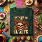 They Call Me El Jefe Skull Shirt Funny Cinco De Mayo Shirt, Mexican Skull Sombrero Shirt, Day of the Dead Fiesta Tee
