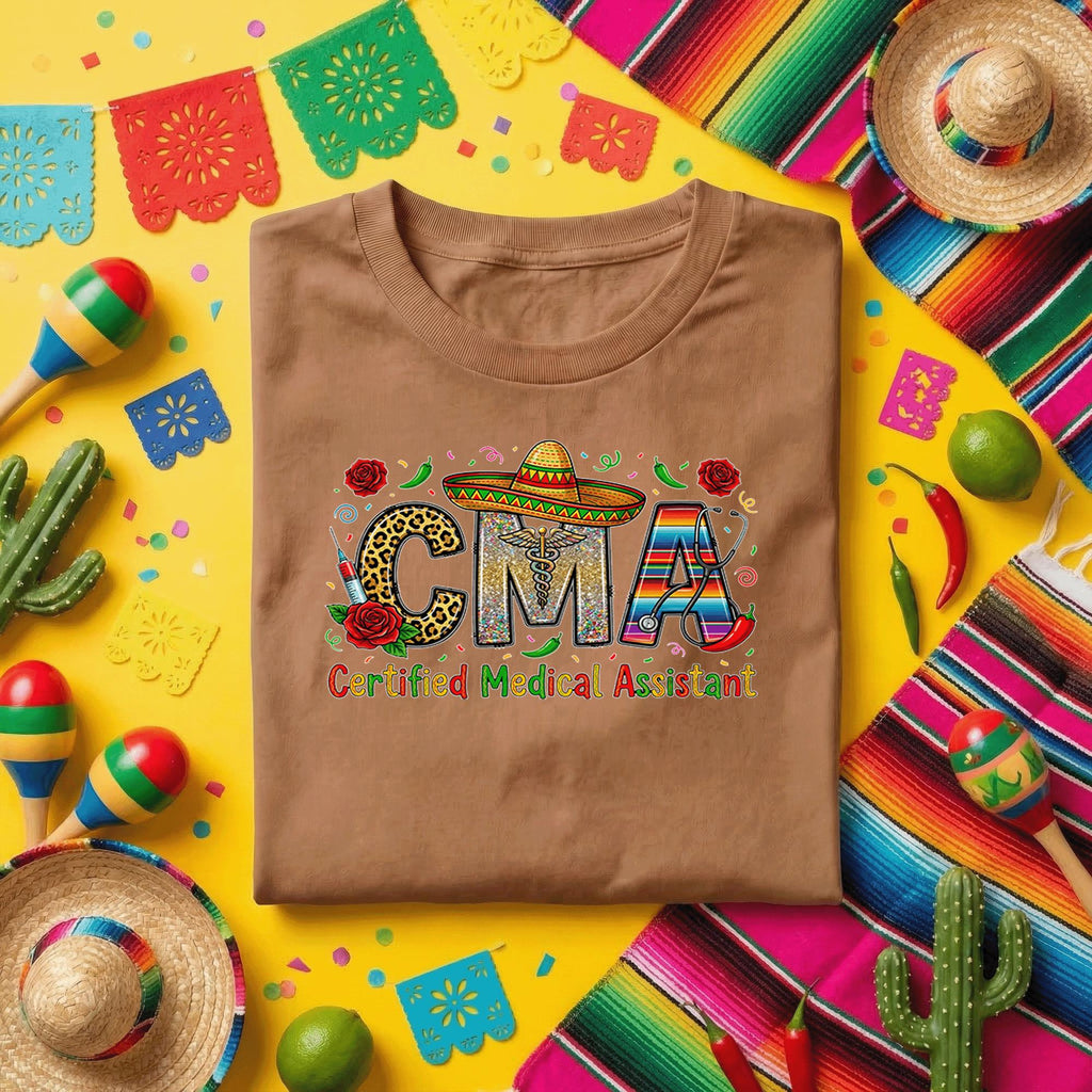 CMA Certified Medical Assistant Cinco De Mayo Shirt Funny Medical Assistant Fiesta Tee, Healthcare Worker Mexican Party Shirt