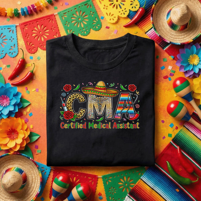CMA Certified Medical Assistant Cinco De Mayo Shirt Funny Medical Assistant Fiesta Tee, Healthcare Worker Mexican Par...