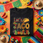 Let’s Taco Bout It Cinco De Mayo Shirt Funny Taco Fiesta Tee Mexican Party Shirt Taco Lover Cinco De Mayo Celebration Shirt