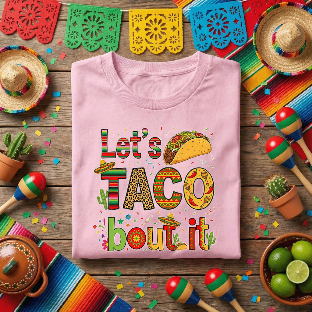 Let’s Taco Bout It Cinco De Mayo Shirt Funny Taco Fiesta Tee Mexican Party Shirt Taco Lover Cinco De Mayo Celebration Shirt