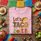Let’s Taco Bout It Cinco De Mayo Shirt Funny Taco Fiesta Tee Mexican Party Shirt Taco Lover Cinco De Mayo Celebration Shirt