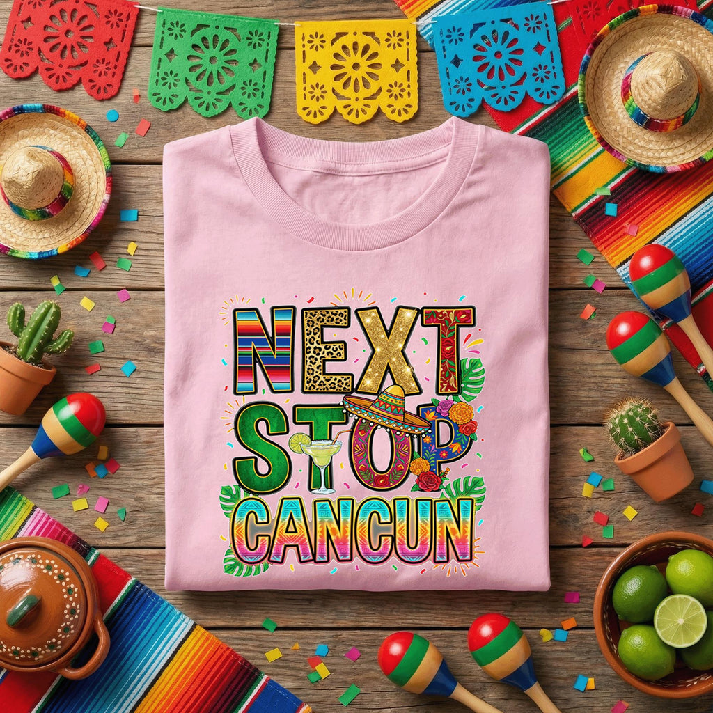 Next Stop Cancun Cinco De Mayo Shirt Funny Mexico Vacation Fiesta Tee, Cancun Trip Party Shirt Margarita Lover Travel Shirt