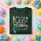 It’s My 60th Birthday Sign My Shirt Women, 60th Birthday Party Shirt for Her, Colorful Butterfly Birthday Tee, Milestone Birthday Outfit