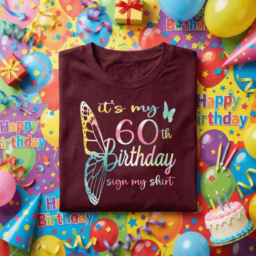 It’s My 60th Birthday Sign My Shirt Women, 60th Birthday Party Shirt for Her, Colorful Butterfly Birthday Tee, Milestone Birthday Outfit