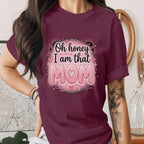 Oh Honey I Am That Mom Shirt Funny Mom Quote Tee Cute Pink Mom T-Shirt Trendy Mother Day Gift Aesthetic Heart Mama Shirt