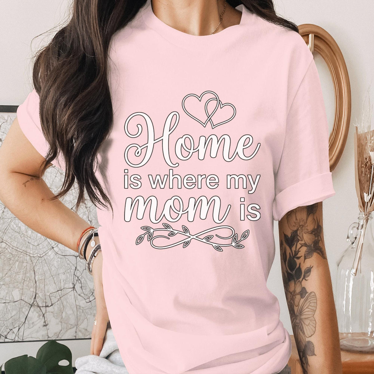 Home Is Where My Mom Is Shirt Heart Mom Quote Tee Family Love T-Shirt Mothers Day Gift Sentimental Mama Shirt
