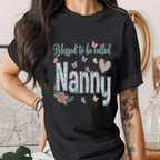 Blessed to Be Called Nanny Shirt Floral Nana Tee Cute Grandma Gift Butterfly Flower Nana Shirt Mothers Day Gift for G...