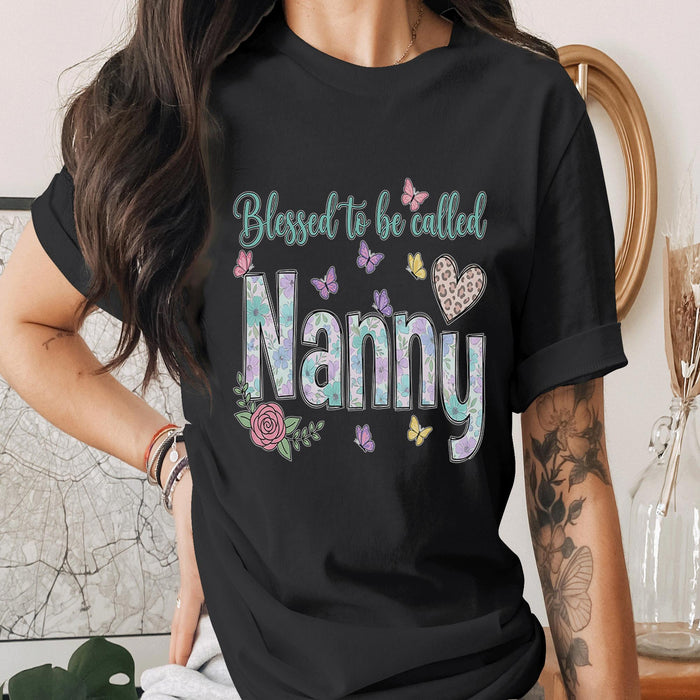 Blessed to Be Called Nanny Shirt Floral Nana Tee Cute Grandma Gift Butterfly Flower Nana Shirt Mothers Day Gift for G...