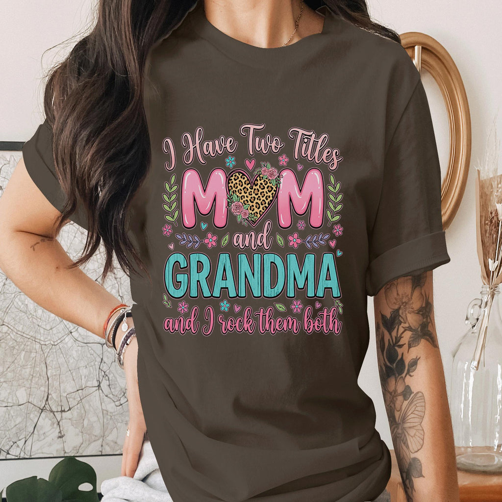 I Have Two Titles Mom And Grandma Shirt Mama Leopard Heart Mom Grandma Tee Mothers Day Gift for Grandma Cute Mom Life Shirt