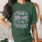 Best Mom in The World Shirt Cute Mom Gift Mothers Day Shirt Heart Mom Tee Appreciation Gift for Mom Stylish Mama Shirt
