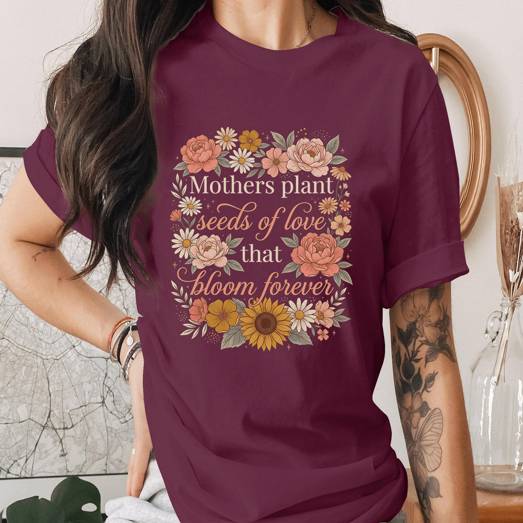 Mothers Plant Seeds of Love Shirt Floral Mom Tee Vintage Style Mothers Day Gift Botanical Mom Quote Shirt Cute Garden Mama Shirt