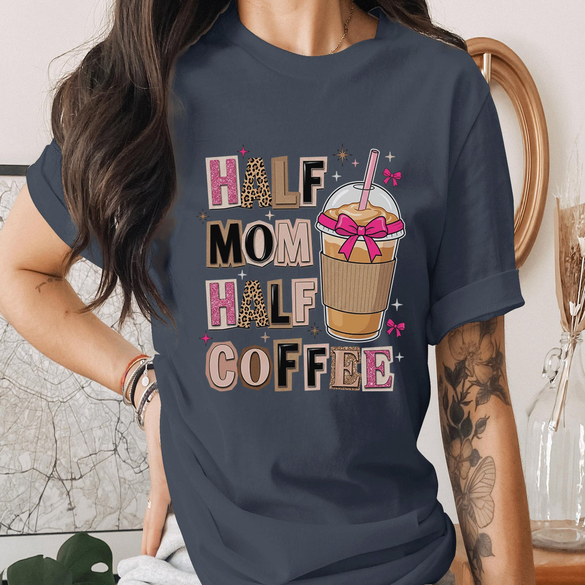 Half Mom Half Coffee Shirt Funny Mom Life Tee Cute Coffee Lover Mama Shirt Motherhood Humor Gift for Moms Mothers Day Shirt