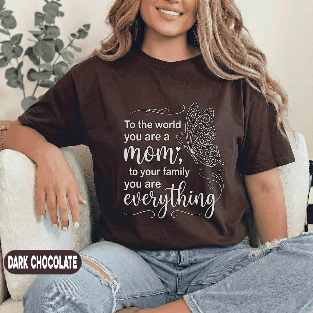 To The World You Are A Mom Shirt Meaningful Mothers Day Gift Inspirational Mom Quote Tee Butterfly Mama Shirt Women Top