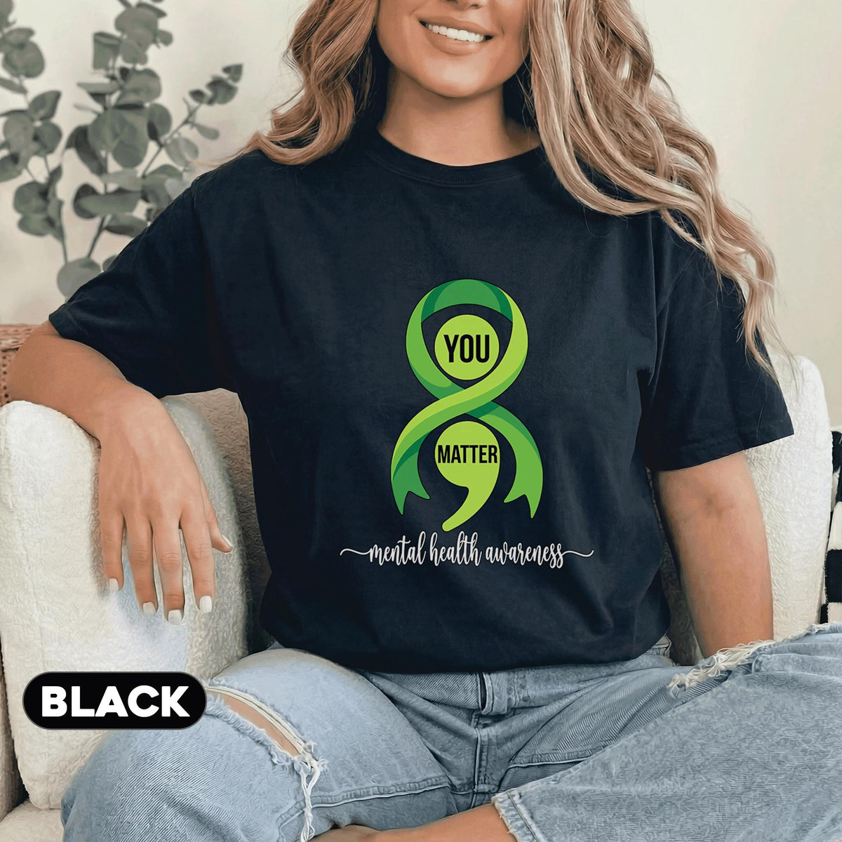 You Matter Mental Health Awareness Shirt Green Ribbon Infinity Tee Inspirational Support Positivity Gift Unisex Menta...