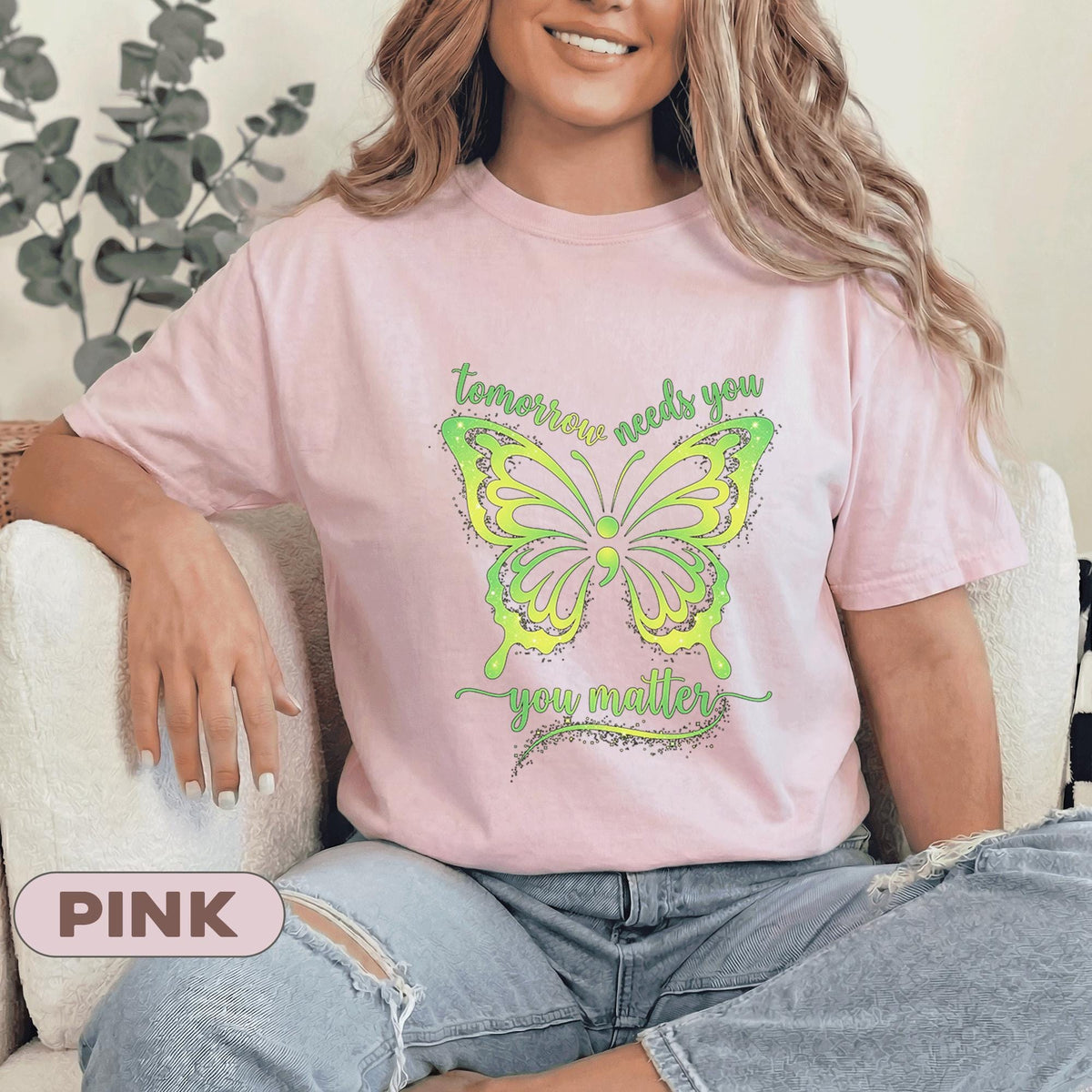 Tomorrow Needs You You Matter Butterfly Shirt Mental Health Awareness Tee Inspirational Quote Green Ribbon Gift Support Unisex T Shirt