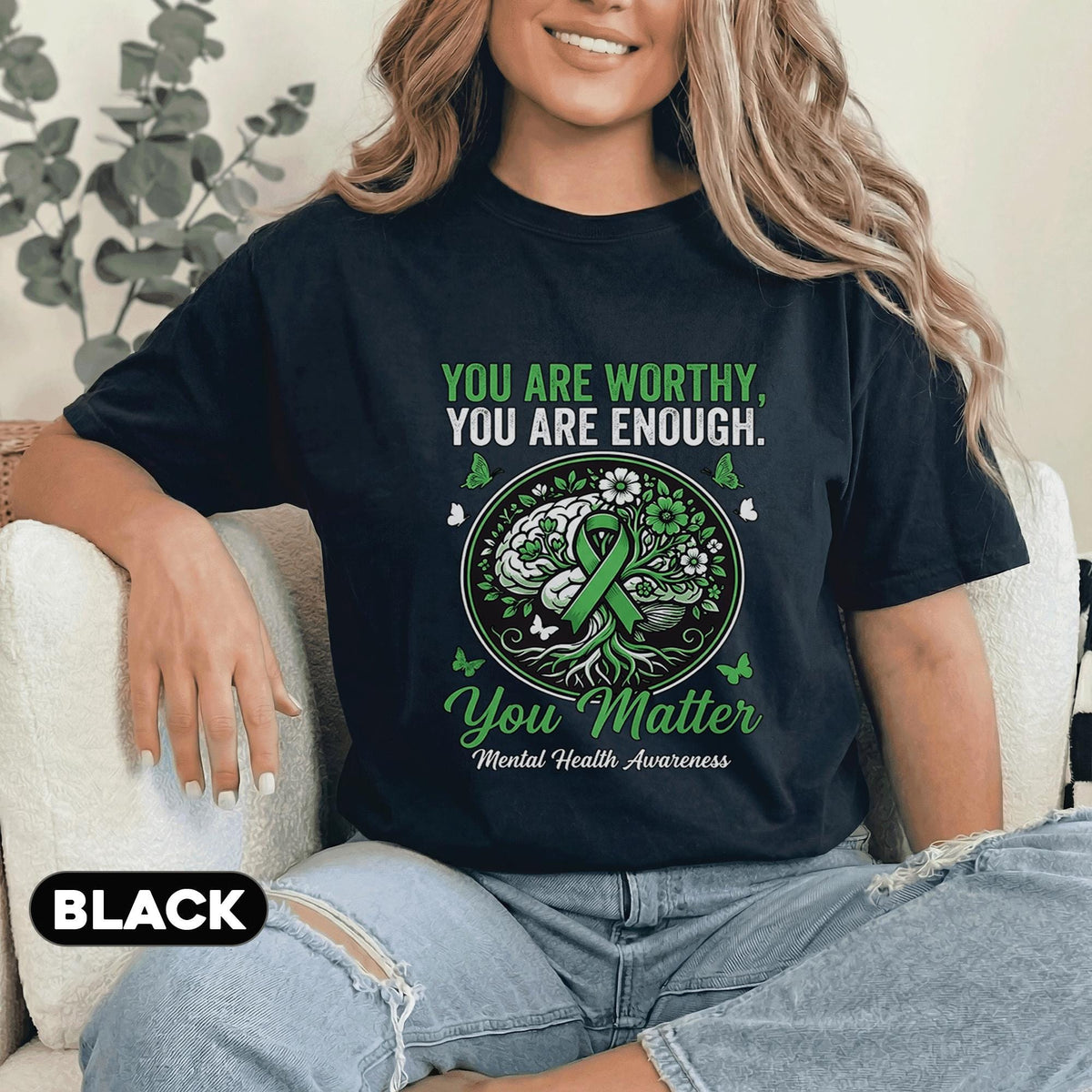 You Are Worthy You Are Enough Mental Health Awareness Shirt Green Ribbon Butterfly Brain Tee Inspirational You Matter...