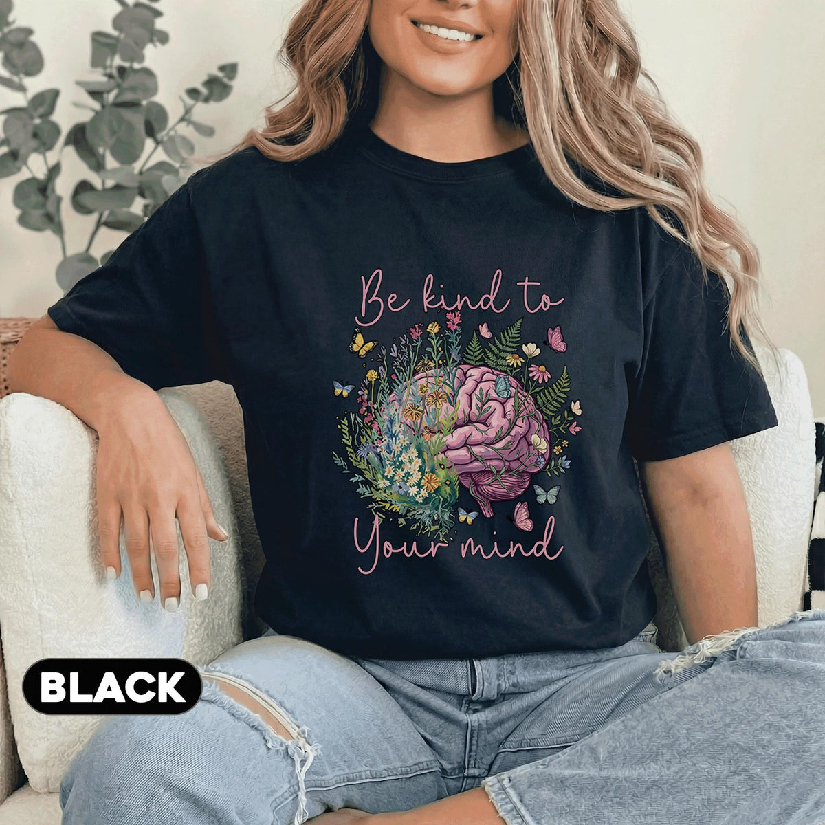 Be Kind To Your Mind Shirt Mental Health Awareness Tee Floral Brain Design Inspirational Self Care Gift Green T Shirt
