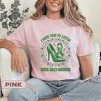 Mental Health Awareness Shirt I Have Time To Listen Green Ribbon Daisy Flower High Heel Support Tee Gift For Therapist Counselor Women