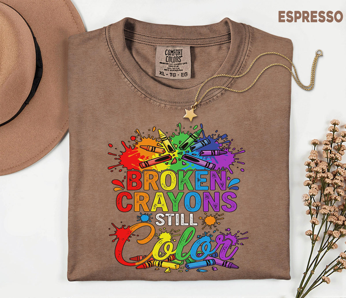 Comfort Colors® Broken Crayons Still Color Shirt Mental Health Awareness Tee Rainbow Positive Quote Inspirational Support Gift Unisex Shirt