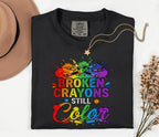 Comfort Colors® Broken Crayons Still Color Shirt Mental Health Awareness Tee Rainbow Positive Quote Inspirational Sup...