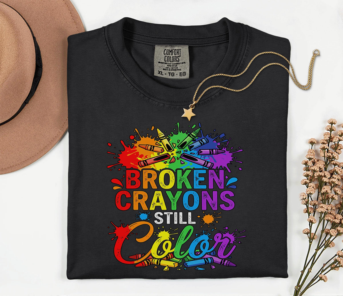 Comfort Colors® Broken Crayons Still Color Shirt Mental Health Awareness Tee Rainbow Positive Quote Inspirational Sup...