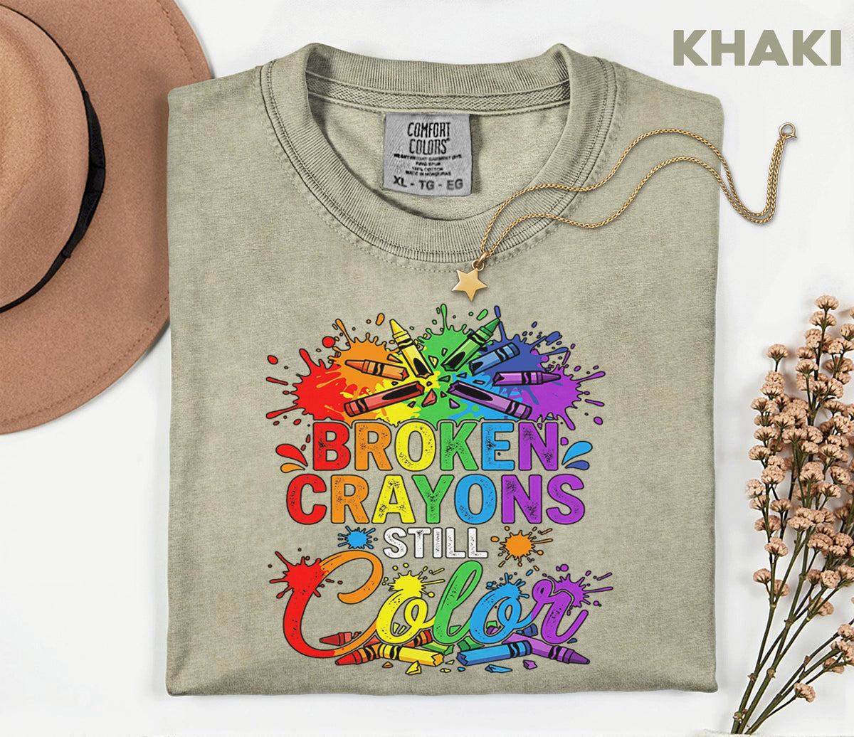 Comfort Colors® Broken Crayons Still Color Shirt Mental Health Awareness Tee Rainbow Positive Quote Inspirational Support Gift Unisex Shirt