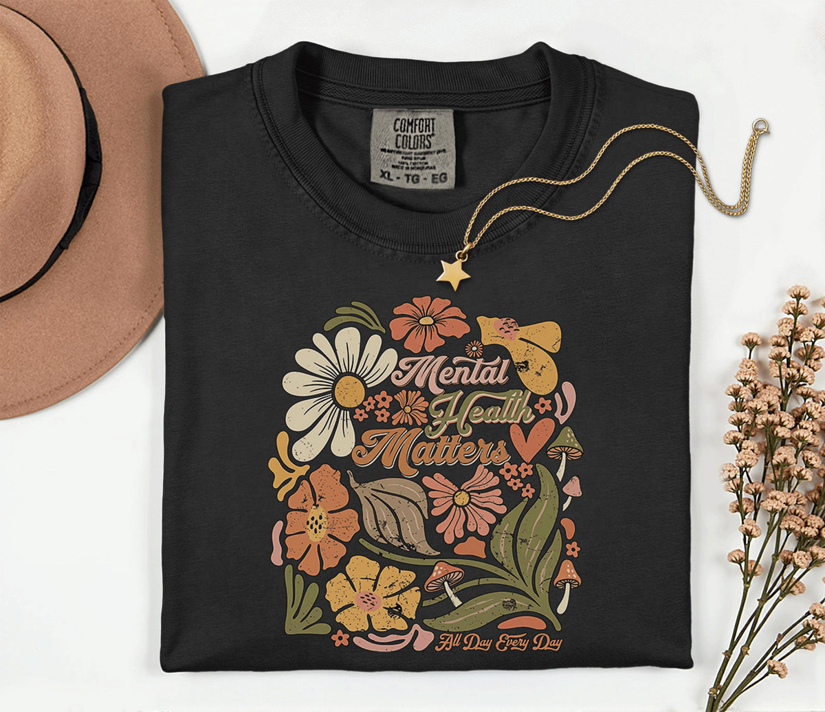 Comfort Colors® Mental Health Matters Floral Shirt Retro Boho Flower Tee Vintage Style Wellness Awareness Gift Positive Message Unisex Shirt