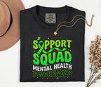 Comfort Colors® Support Squad Mental Health Awareness Shirt Green Ribbon Tee Bold Typography Advocacy Gift Support Team Mental Health Shirt