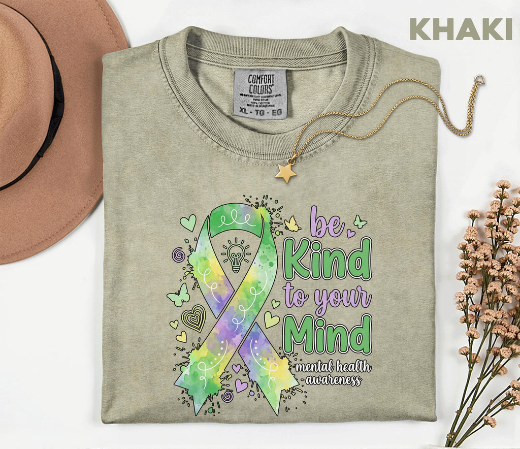 Comfort Colors® Be Kind To Your Mind Mental Health Awareness Shirt Green Ribbon Pastel Tee Inspirational Quote Support Gift Shirt