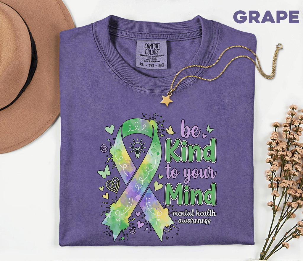 Comfort Colors® Be Kind To Your Mind Mental Health Awareness Shirt Green Ribbon Pastel Tee Inspirational Quote Support Gift Shirt