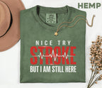 Nice Try Stroke Survivor Shirt, Comfort Colors Stroke Awareness Tee, Inspirational Stroke Warrior Gift, Medical Recovery T-Shirt