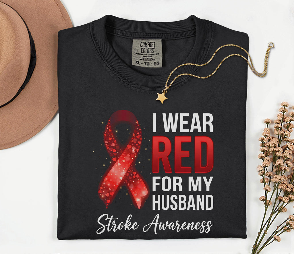 Comfort Colors Stroke Awareness Shirt, I Wear Red For My Husband Tee