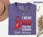 Comfort Colors Stroke Awareness Shirt, I Wear Red For My Husband Tee, Supportive Caregiver Gift, Red Ribbon Awareness T-Shirt