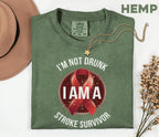 Funny Stroke Survivor Comfort Colors Shirt, I'm Not Drunk I Am A Stroke Survivor Tee, Stroke Awareness Humor Shirt, Survivor Gift