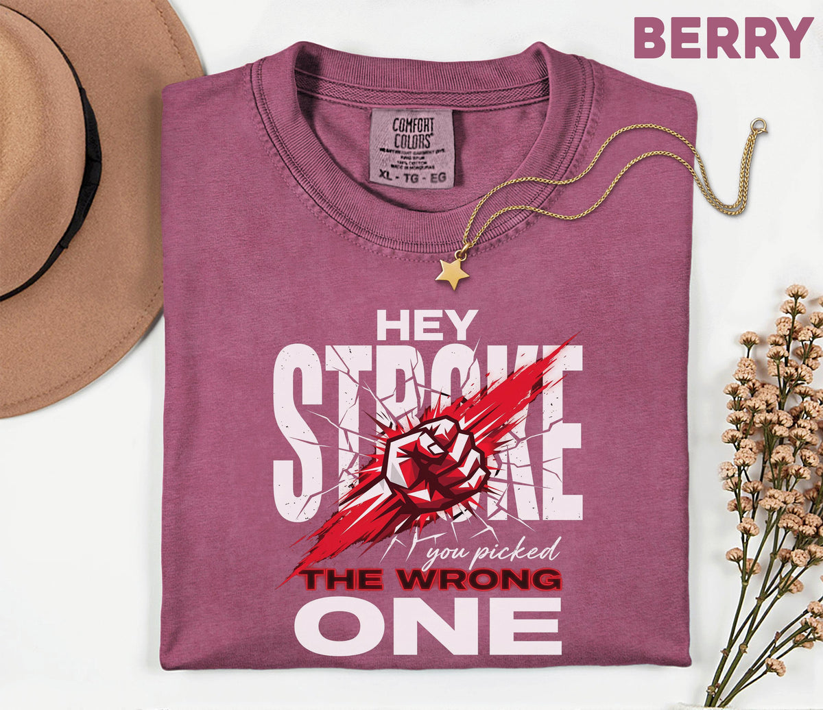 Hey Stroke You Picked the Wrong One Comfort Colors Shirt, Stroke Awareness Survivor Tee, Red Ribbon Fighter Shirt, Empowering Gift