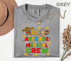 Comfort Colors Medical Crew Cinco De Mayo Shirt, Nacho Average Medical Crew Nurse Tee, Funny Fiesta Nurse Gift, Mexican Party Scrub Top