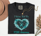 Comfort Colors PTSD Awareness Shirt, I Wear Teal For PTSD Tee, Teal Ribbon Mental Health Shirt, Trauma Survivor Support Gift