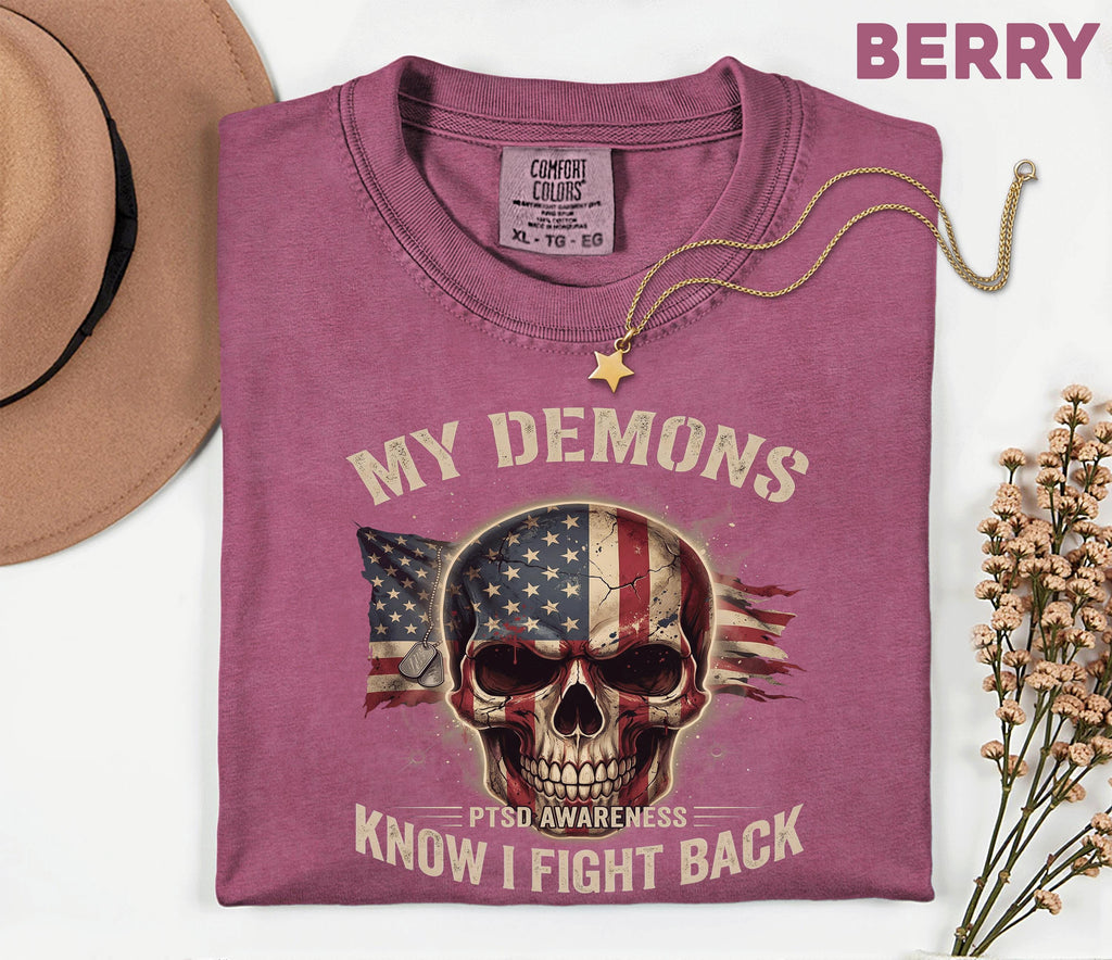 Comfort Colors® PTSD Awareness Shirt, My Demons Know I Fight Back Tee, Patriotic Veteran Skull Shirt, Military Support Gift