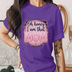 Oh Honey I Am That Mom Shirt Funny Mom Quote Tee Cute Pink Mom T-Shirt Trendy Mother Day Gift Aesthetic Heart Mama Shirt